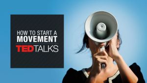 ted-talks-how-to-start-a-movement